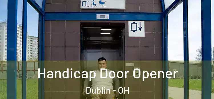  Handicap Door Opener Dublin - OH