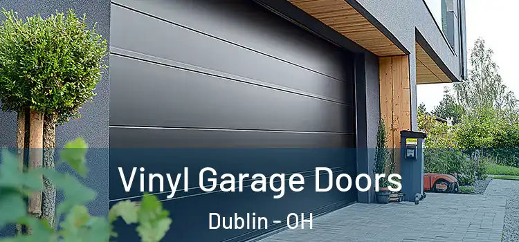 Vinyl Garage Doors Dublin - OH